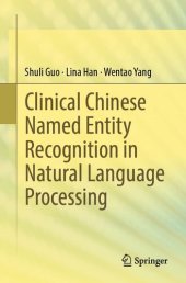 book Clinical Chinese Named Entity Recognition in Natural Language Processing