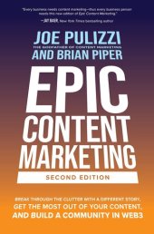 book Epic Content Marketing, Second Edition: Break through the Clutter with a Different Story, Get the Most Out of Your Content, and Build a Community in Web3