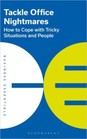 book Tackle Office Nightmares: How to Cope with Tricky Situations and People (The Business Essentials)