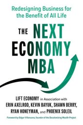 book The Next Economy MBA: Redesigning Business for the Benefit of All Life