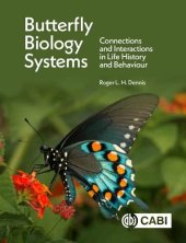 book Butterfly Biology Systems: Connections and Interactions in Life History and Behaviour