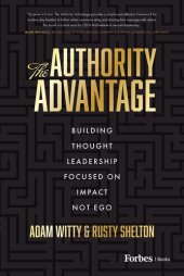 book The Authority Advantage: Building Thought Leadership Focused on Impact Not Ego