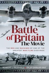 book Battle of Britain The Movie: The Men and Machines of one of the Greatest War Films Ever Made