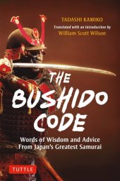 book The Bushido Code: Words of Wisdom from Japan's Greatest Samurai