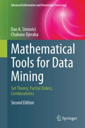 book Mathematical Tools for Data Mining: Set Theory, Partial Orders, Combinatorics (Advanced Information and Knowledge Processing)