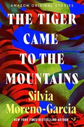 book The Tiger Came to the Mountains (Trespass collection)