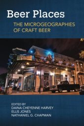 book Beer Places: The Microgeographies of Craft Beer (Food and Foodways)