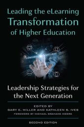 book Leading the eLearning Transformation of Higher Education: Leadership Strategies for the Next Generation