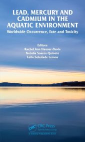 book Lead, Mercury and Cadmium in the Aquatic Environment: Worldwide Occurrence, Fate and Toxicity