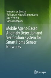 book Mobile Agent-Based Anomaly Detection and Verification System for Smart Home Sensor Networks