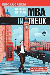 book Getting into an MBA in the UK: The no B.S. guide from Candidate Coach