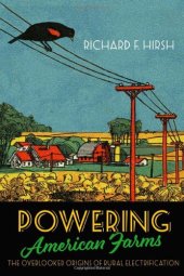 book Powering American Farms: The Overlooked Origins of Rural Electrification