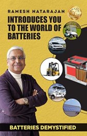 book Batteries Demystified: Ramesh Natarajan Introduces You to the World of Batteries