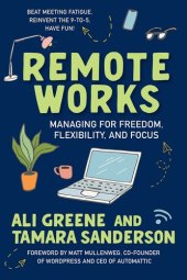 book Remote Works: Managing for Freedom, Flexibility, and Focus