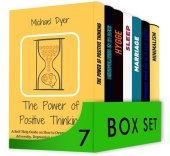 book Power of Positive Thinking 7 in 1 Box Set: The Power of Positive Thinking, Mindfulness in 21 days, 50 Secrets Of A Danish Happy Life; Sleep, Marriage, Organize Your Day, Minimalism