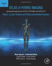 book Atlas of Hybrid Imaging Sectional Anatomy for PET/CT, PET/MRI and SPECT/CT Vol. 3: Heart, Lymph Node and Musculoskeletal System: Sectional Anatomy for PET/CT, PET/MRI and SPECT/CT