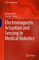 book Electromagnetic Actuation and Sensing in Medical Robotics (Series in BioEngineering)