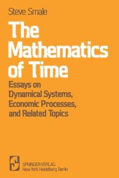 book The Mathematics of Time: Essays on Dynamical Systems, Economic Processes, and Related Topics