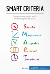 book SMART Criteria: Become more successful by setting better goals (Management & Marketing Book 25)