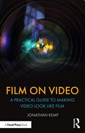 book Film on Video: A Practical Guide to Making Video Look like Film