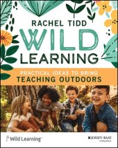 book Wild Learning: Practical Ideas to Bring Teaching Outdoors