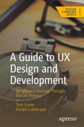 book A Guide to UX Design and Development: Developer’s Journey Through the UX Process (Design Thinking)