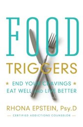 book Food Triggers: End Your Cravings, Eat Well and Live Better