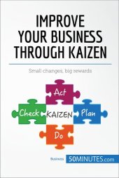 book Improve Your Business Through Kaizen: Boost your results with continuous improvement (Management & Marketing Book 29)