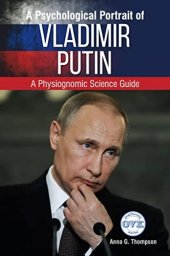 book A Psychological Portrait of Vladimir Putin: A Physiognomic Science Guide