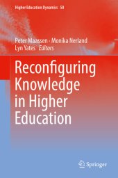 book Reconfiguring Knowledge in Higher Education (Higher Education Dynamics Book 50)