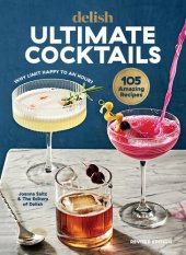 book Delish Ultimate Cocktails: Why Limit Happy to an Hour? (REVISED EDITION)