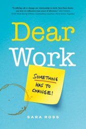 book Dear Work: Something Has to Change