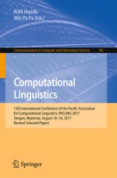 book Computational Linguistics: 15th International Conference of the Pacific Association for Computational Linguistics, PACLING 2017, Yangon, Myanmar, August ... Computer and Information Science Book 781)