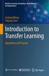 book Introduction to Transfer Learning: Algorithms and Practice (Machine Learning: Foundations, Methodologies, and Applications)