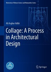 book Collage: A Process in Architectural Design (University of Tehran Science and Humanities Series)