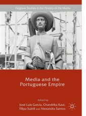 book Media and the Portuguese Empire (Palgrave Studies in the History of the Media)