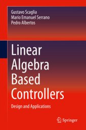 book Linear Algebra Based Controllers: Design and Applications