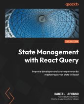 book State Management with React Query: Improve developer and user experience by mastering server state in React