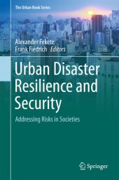 book Urban Disaster Resilience and Security: Addressing Risks in Societies