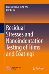 book Residual Stresses and Nanoindentation Testing of Films and Coatings