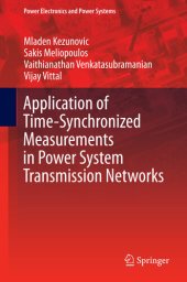 book Application of Time-Synchronized Measurements in Power System Transmission Networks (Power Electronics and Power Systems)