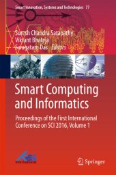 book Smart Computing and Informatics: Proceedings of the First International Conference on SCI 2016, Volume 1 (Smart Innovation, Systems and Technologies Book 77)