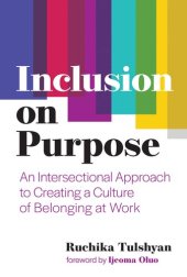 book Inclusion on Purpose: An Intersectional Approach to Creating a Culture of Belonging at Work