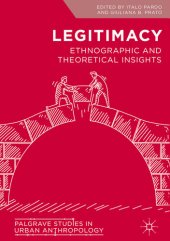 book Legitimacy: Ethnographic and Theoretical Insights (Palgrave Studies in Urban Anthropology)