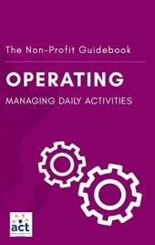 book Operating: Managing Daily Activities (The Non-Profit Guidebook Book 2)