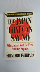 book The Japan That Can Say No: Why Japan Will Be First Among Equals