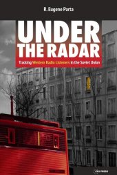 book Under the Radar: Tracking Western Radio Listeners in the Soviet Union