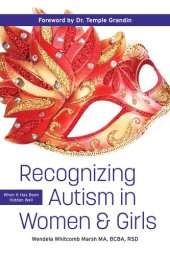 book Recognizing Autism in Women and Girls: When It Has Been Hidden Well