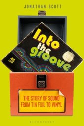 book Into the Groove: The Story of Sound From Tin Foil to Vinyl