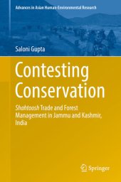 book Contesting Conservation: Shahtoosh Trade and Forest Management in Jammu and Kashmir, India (Advances in Asian Human-Environmental Research)